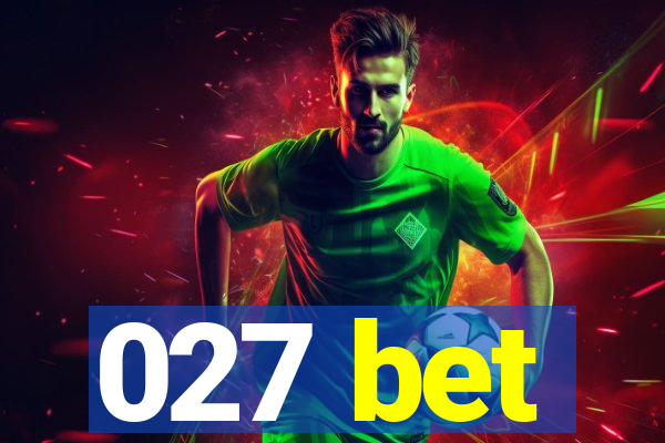 027 bet
